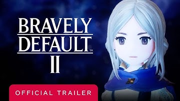 Bravely Default II - Official Trailer