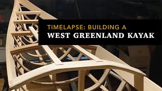 Time-Lapse: Building a West Greenland Kayak