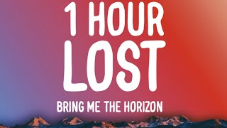 Bring Me The Horizon - LosT (1 HOUR\/Lyrics)
