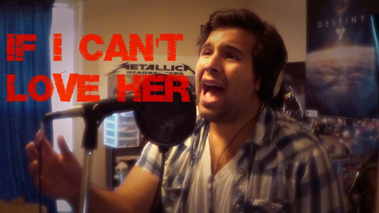 If I Can't Love Her - Caleb Hyles (from Beauty and the Beast)