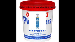 Silicone (mastic) or plumbers mait for sealing joints. What is best?