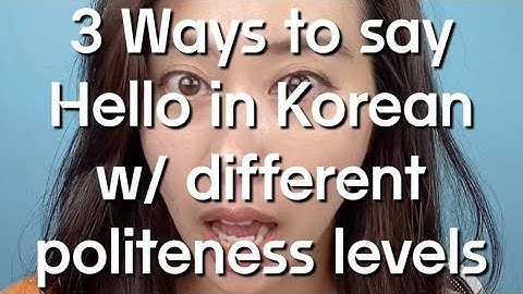 3 ways to say hello in Korean with different politeness levels (feat. K-drama King the Land)