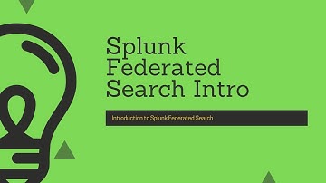 Introduction to Splunk Federated search