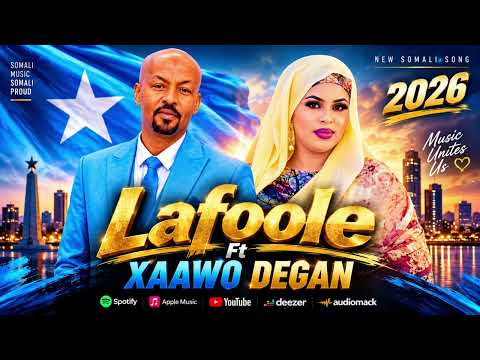 ISMA DHAAFAYNOO| LAFOOLE ft XAAWO DEGAN 2026