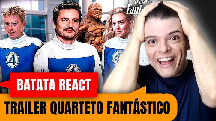 REACT QUARTETO FANTASTICO NOVO TRAILER IMPACTANTE!