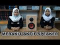 Merakit speaker aktif