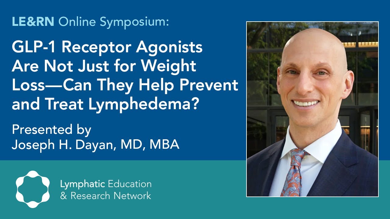 GLP-1 Receptor Agonists are not Just for Weight LossCan They Help Prevent  and Treat Lymphedema?