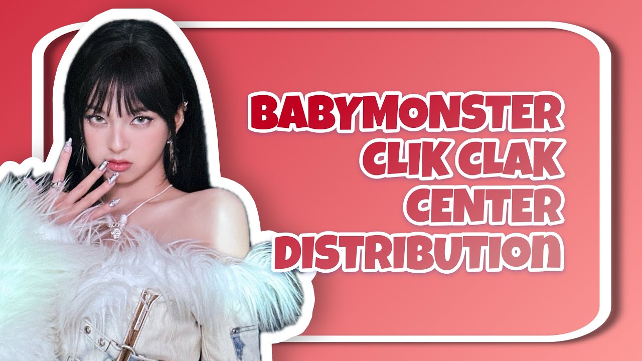 BABYMONSTER - CLIK CLAK - CENTER DISTRIBUTION