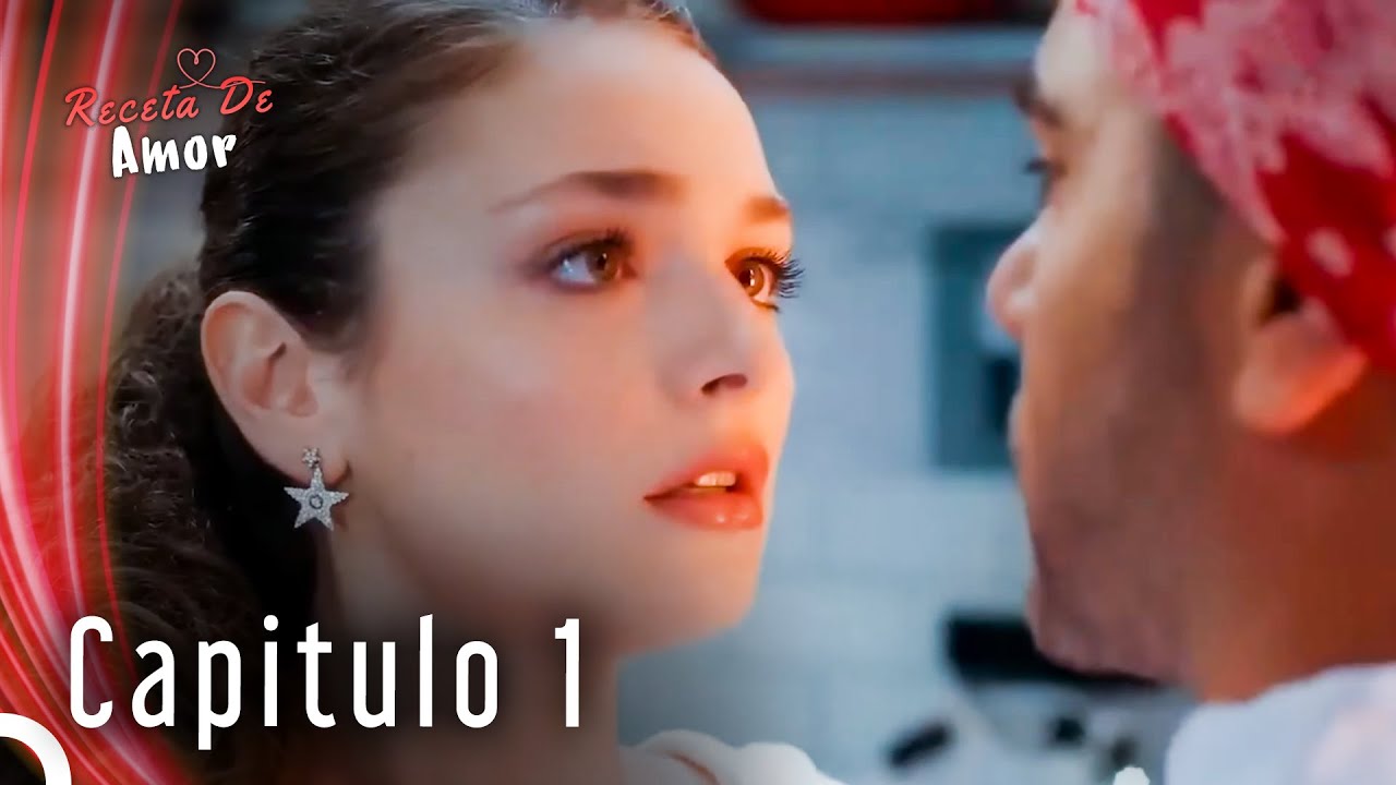 Receta De Amor Capitulo 1 (Versión Larga) - YouTube