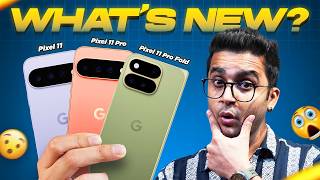 Google Pixel 11 vs 11 Pro vs 11 Pro XL vs 11 Pro Fold: Which One Should You Buy? | First Look