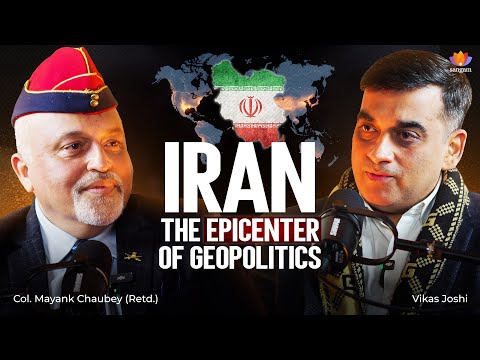Iran's Civilizational Resilience and Geopolitics | Col. Mayank Chaubey | Vikas Joshi | #SangamTalks