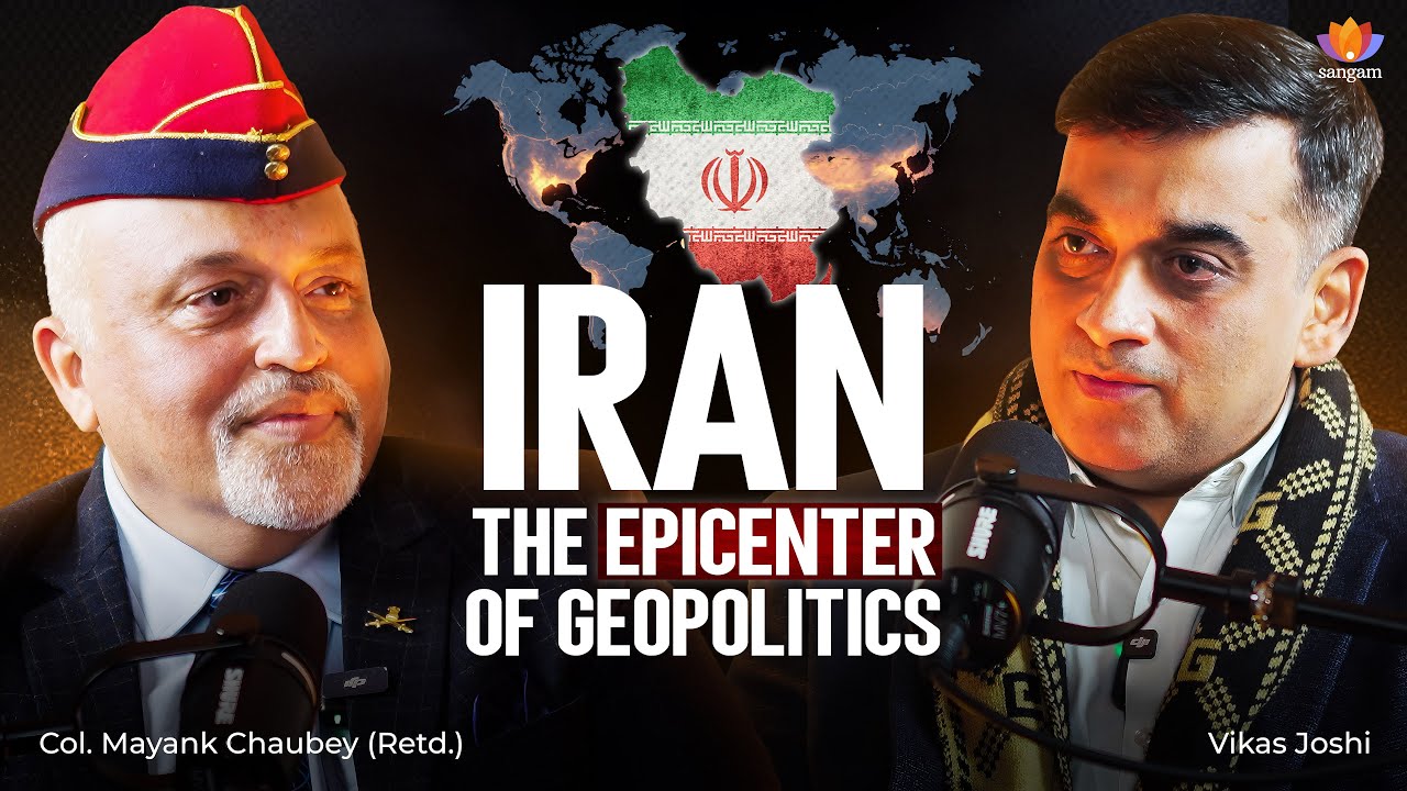 Iran's Civilizational Resilience and Geopolitics | Col. Mayank Chaubey | Vikas Joshi | 