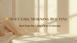 ✨ Soft Girl Morning Routine ✨ Start Your Day Calm, Clean & Glowing screenshot 1