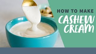 How to Make Cashew Cream