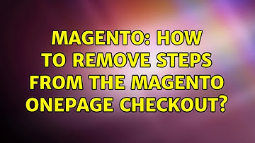 Magento: How to remove steps from the Magento Onepage checkout? (4 Solutions!!)