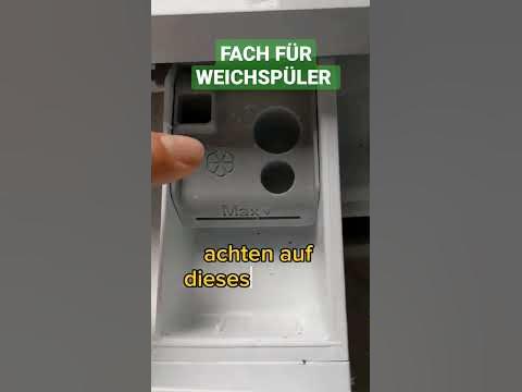 Waschmaschine wo Weichspüler einfüllen? Welches Fach Weichspüler? #