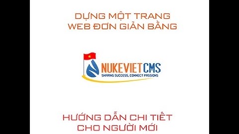 Dựng Web Site Bằng Mã Nguồn Mở NukeViet