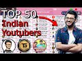 Top 50 Indian YouTubers - Live Sub Count - Techno Gamerz, Total Gaming & More