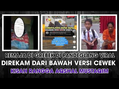 Lagi Sholat Malah Direkam Dari Bawah Versi Ceweknya & Viral Remaja Digrebek Di Pandeglang