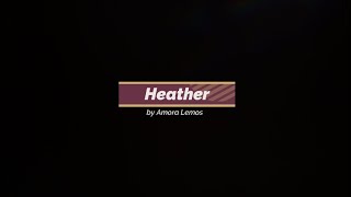 HEATHER - AMORA LEMOS (COVER SONG)