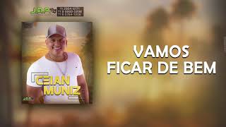 Video thumbnail of "Ceian Muniz - Vamos Ficar De Bem"