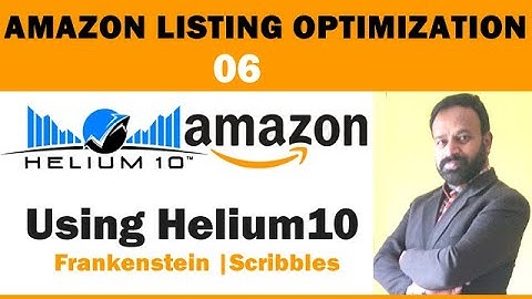 Amazon FBA Listing Optimization - Using Helium10 Scribbles and Frankenstein
