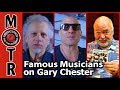 Famous Musicians on Gary Chester