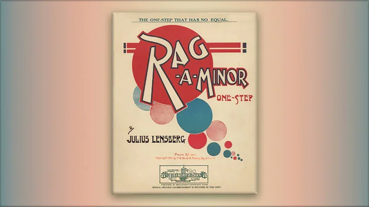 Rag-A-Minor* - Julius Lenzberg - RagTime - Midi - Piano 1917