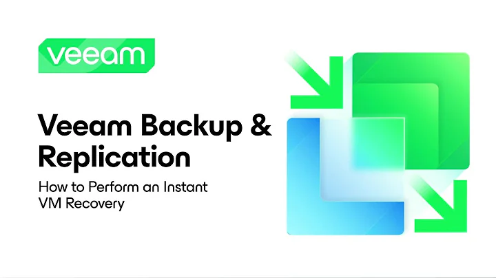 Veeam Backup & Replication: How to Perform an Instant VM Recovery