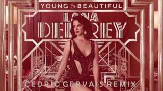 Lana Del Rey - Young \& Beautiful (Cedric Gervais Club Remix)