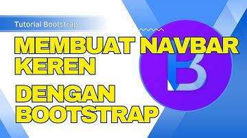 Cara Mudah Membuat Navbar Keren dengan Bootstrap