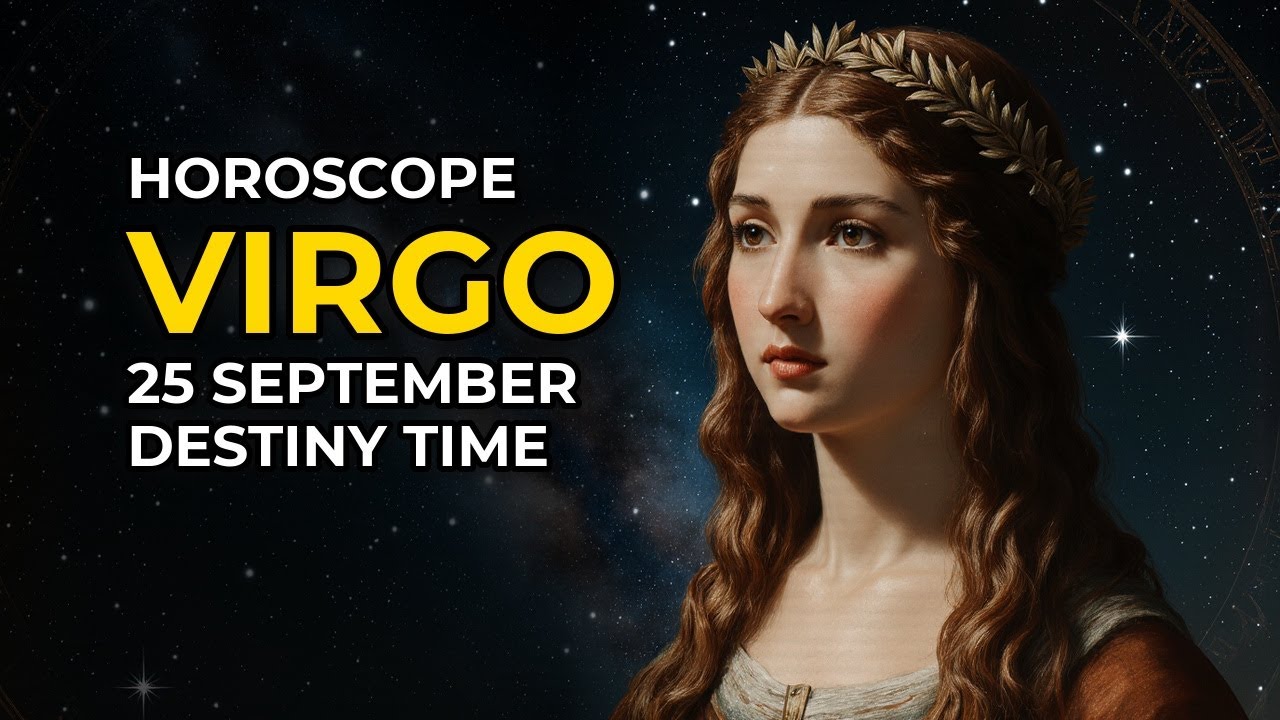 Virgo 25 September 2025 Horoscope: Love Breakthroughs, Career Clarity & Money Moves