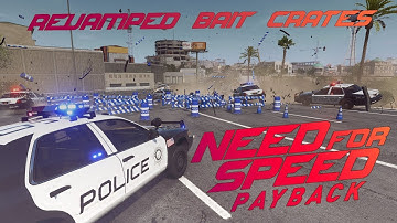 Need For Speed Payback - Revamped Bait Crates (Mod)