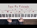 Just Be Friends - Dixie Flatline（piano cover）