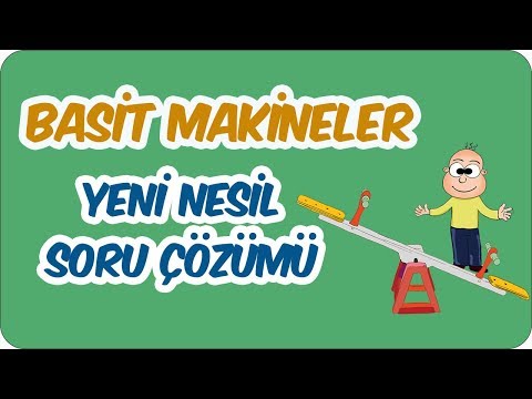 Basit Makineler Soru Çözümü | Yeni Nesil Taktikler