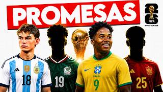 Las 10 MEJORES PROMESAS de la COPA DEL MUNDO 2026