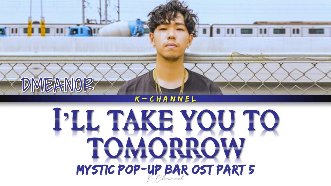I’ll Take You To Tomorrow 내일에 바래다줄게 - DMEANOR 디미너 | Mystic Pop-up Bar OST Part 5 | Han/Rom/Eng/가사