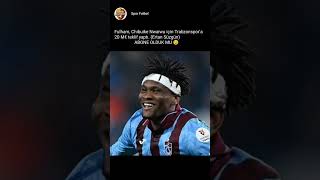 Fulham'dan Nwaiwu İçin Trabzonspor'a 20 Milyon Euro'luk Teklif
