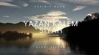 Yazan Kalem Siyah - Şenol Tezcan Cover Vezir - I Azam