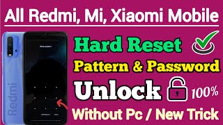 All Redmi, Mi, Xiaomi Mobile | Hard Reset | Pattern Unlock | Password Unlock | Without Pc Easy Trick