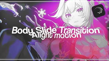 Tutorial Body Slide Transition on Alight Motion | Alight Motion Tutorial #3