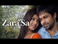 Zara Sa 2 Official Music Video Hindi Love Song Zara Sa 2 Official Music Video Hindi Love Song