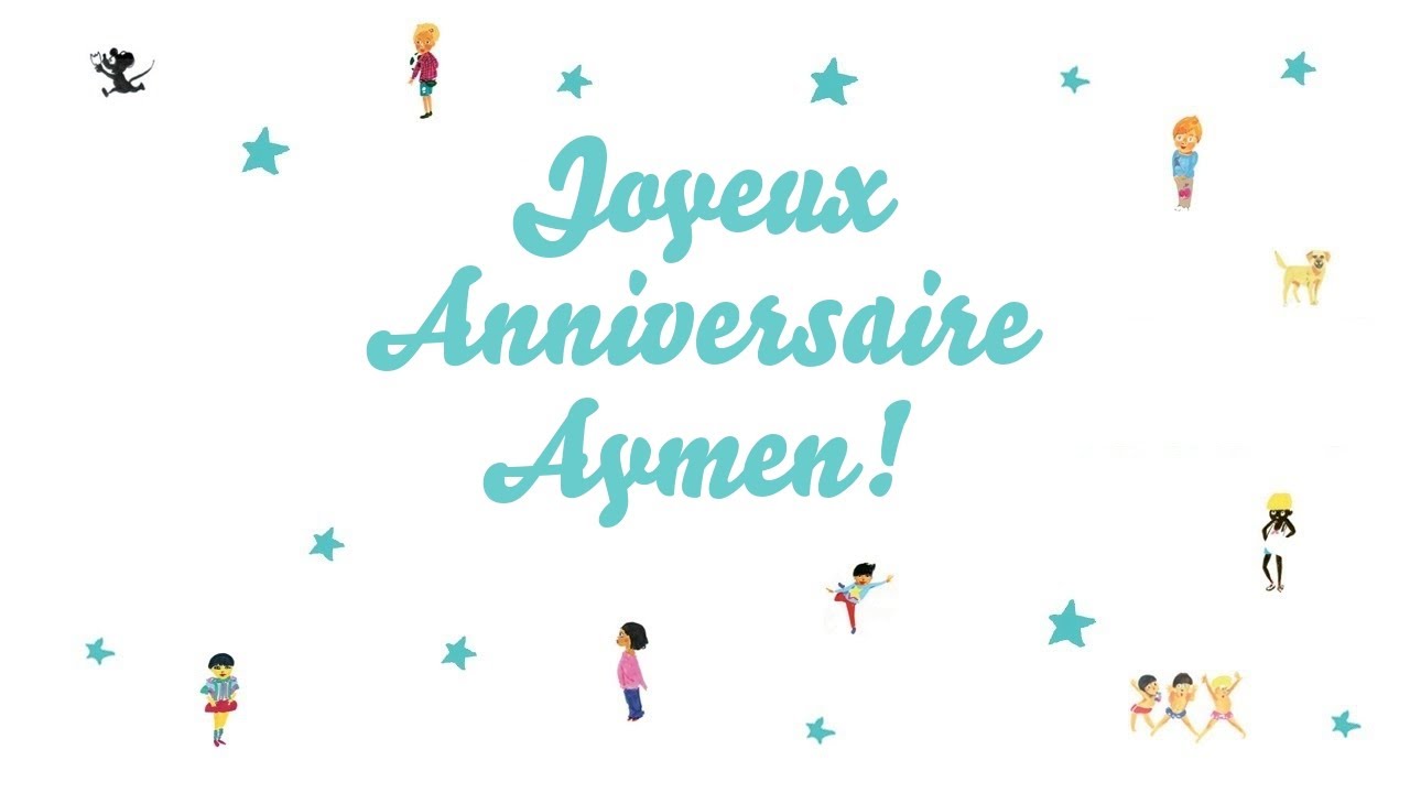 Joyeux Anniversaire Aymen Youtube