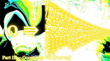 ℕ𝕦𝕄𝕓𝔼𝕣𝕊 0 𝓽𝓸 𝓣𝓗𝓔 𝓽𝓸𝓽𝓪𝓵𝓲𝓽𝔂 𝓞𝓕 𝓮𝓿𝓮𝓻𝓨𝓽𝓱𝓘𝓷𝓖!!?!?!? [Part III ~ Googology VII (Part 63)]