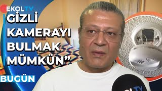 Otellerde Saklanan Gizli Kamera Nasıl Bulunur? Güvenlik Uzmanı Mevlüt Bakırtaş Anlattı