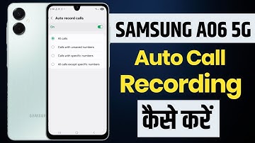 samsung a06 5g auto call recording | samsung a06 call recording kaise kare 