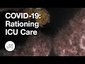 Coronavirus (COVID19) Update: Fairly Rationing ICU Care