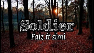 Falz_Soldier lyrics ft Simi(@Listondaniel)