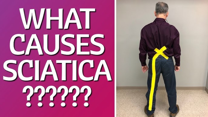 Discover The Common Causes Of Sciatica 2024