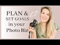 How to Plan and Set Goals in Your Photography Business